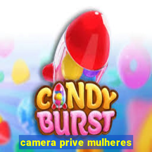 camera prive mulheres